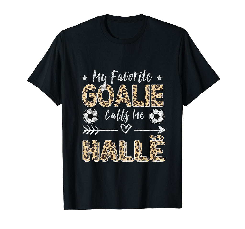 My Favorite Goalie Calls Me Hall Albanian T-Shirt - Graphic Print Unisex - T-Shirt, Sweatshirt, Hoodie