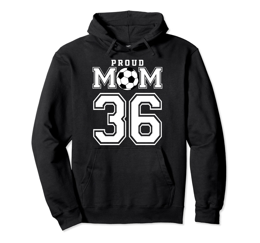 Number 36 Custom Proud Soccer Futbol Mom Hoodie - Graphic Print for Adults - T-Shirt, Sweatshirt, Hoodie
