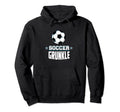 Soccer Grunkle Sports Great Uncle Games Hoodie - Trendy Graphic Unisex - T-Shirt, Sweatshirt, Hoodie