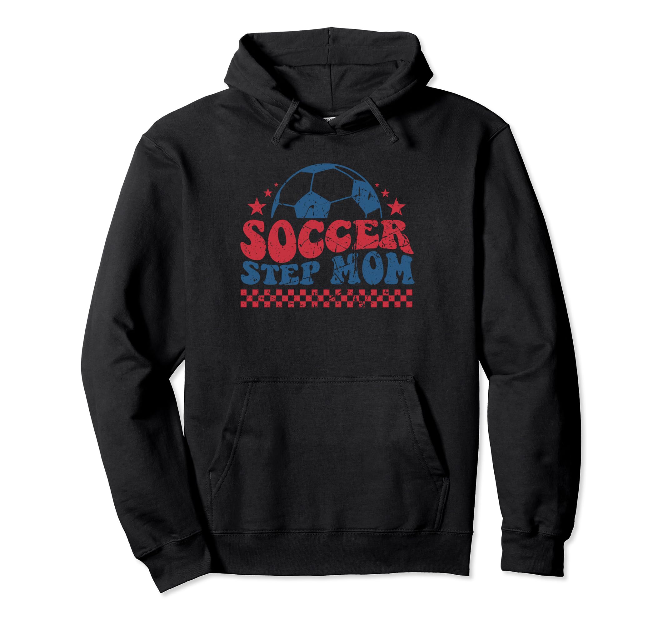 Soccer Step Mom Funny Sport Hoodie - Unique Graphic Unisex - T-Shirt, Sweatshirt, Hoodie