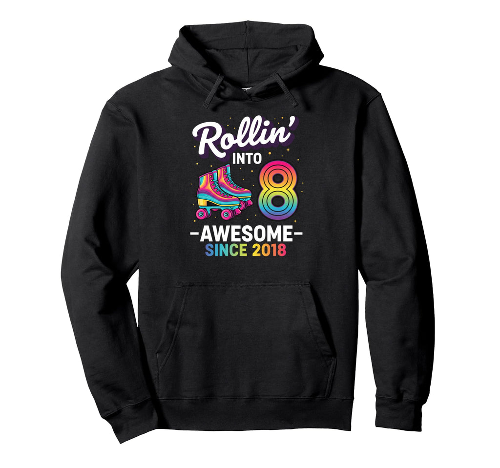 Rollin Into 8 Awesome Since 2018 Hoodie - Streetwear Style Men Women - T-Shirt, Sweatshirt, Hoodie