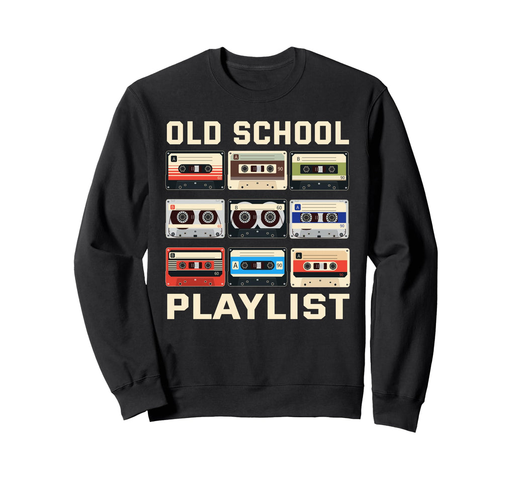 Old School Playlist 80S 90S Cassette Sweatshirt - Novelty Apparel Unisex - T-Shirt, Sweatshirt, Hoodie