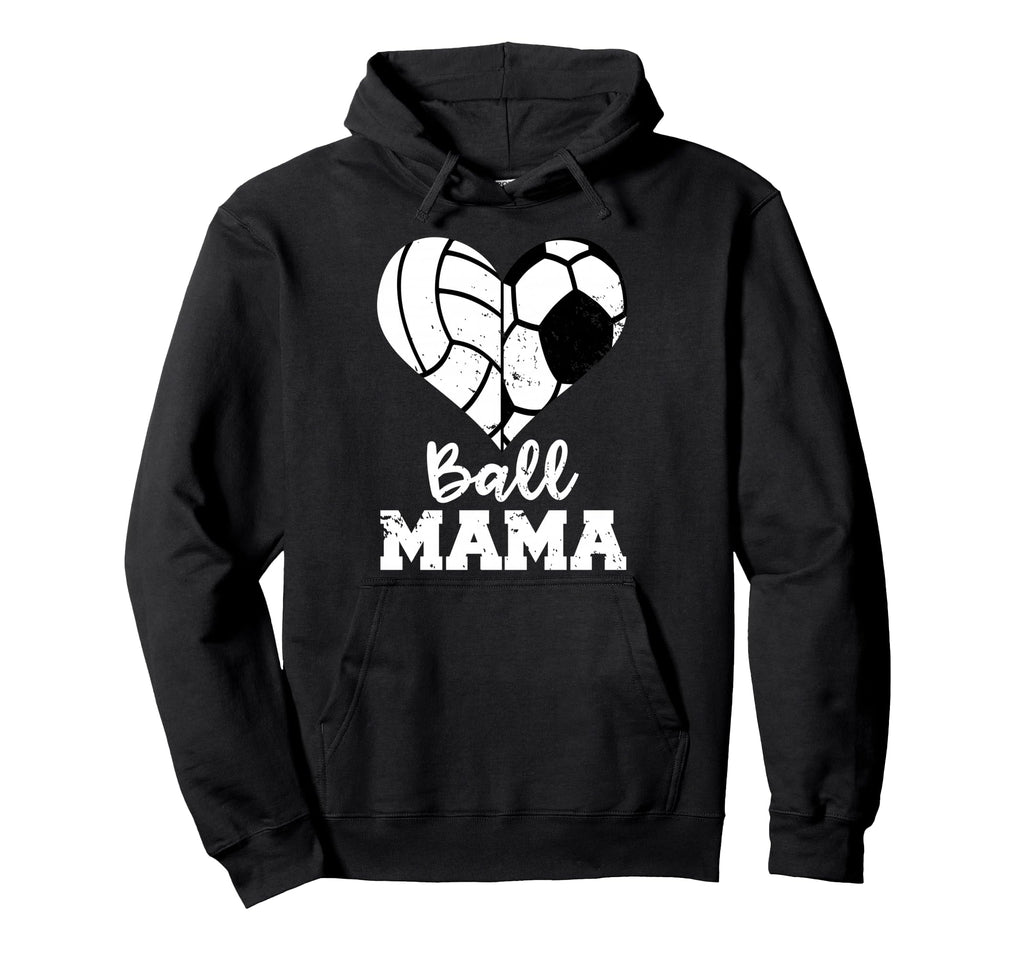 Ball Mama Funny Soccer Volleyball Mama Hoodie - Unique Graphic Men Women - T-Shirt, Sweatshirt, Hoodie