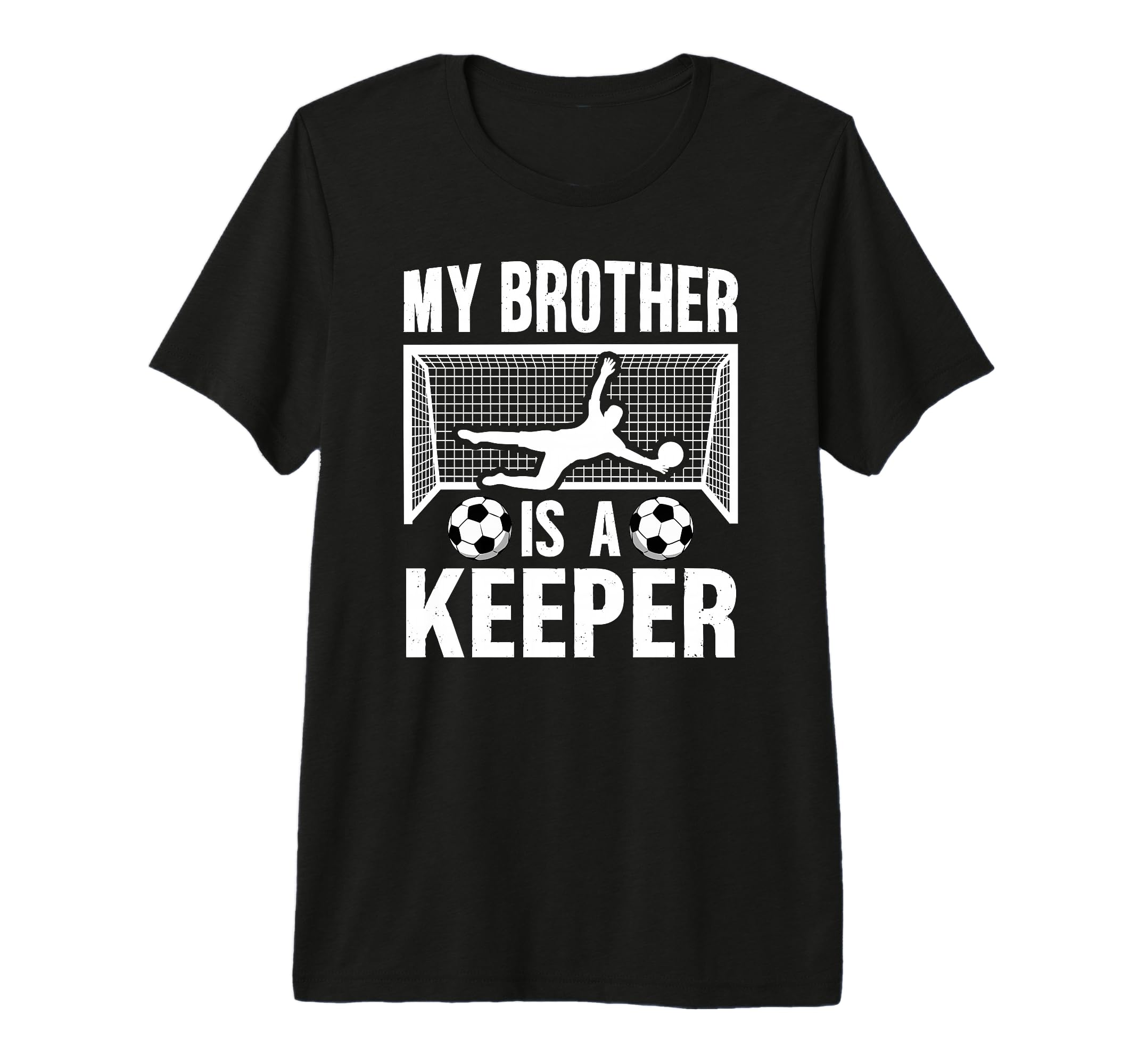 My Brother Is Soccer Keeper Brother T-Shirt - Minimalist Print Unisex - T-Shirt, Sweatshirt, Hoodie