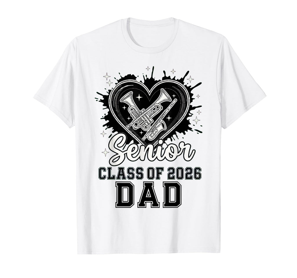 Senior Dad Class 2026 Concert Band Music T-Shirt - Unique Graphic Unisex - T-Shirt, Sweatshirt, Hoodie