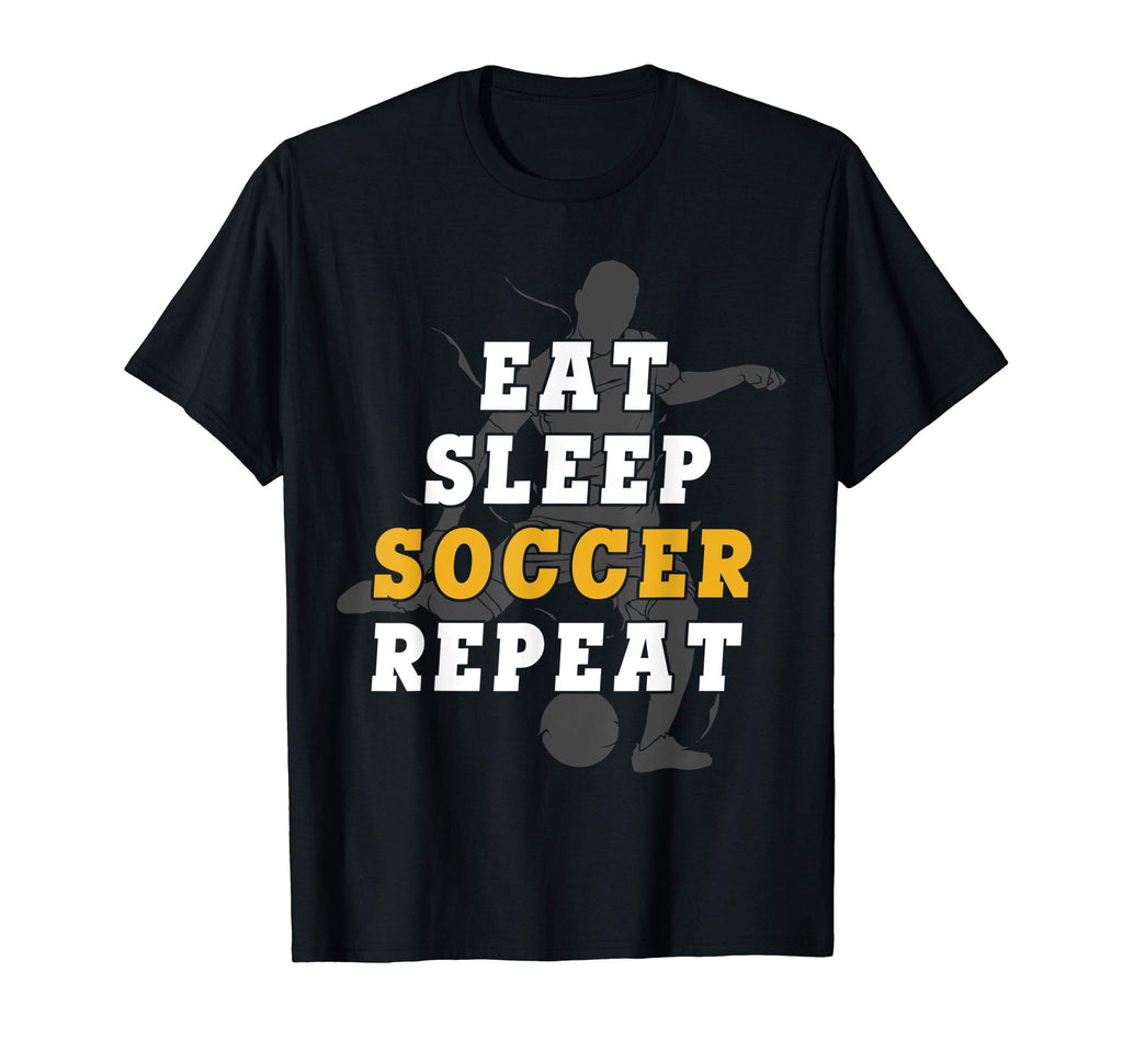 Eat Sleep Soccer Repeat Sport Player Gift T-Shirt - Custom Art Print Unisex - T-Shirt, Sweatshirt, Hoodie