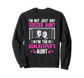 Im Soccer Goalkeeper Aunt Sweatshirt - Casual Everyday Wear Men Women - T-Shirt, Sweatshirt, Hoodie