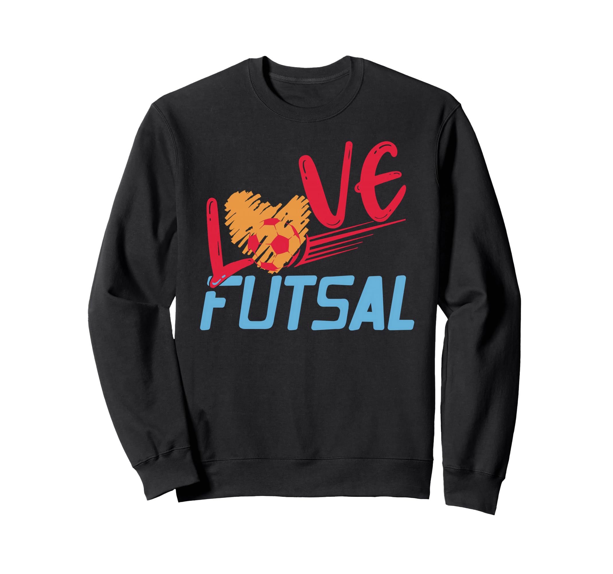 Love Futsal Heart Ball Indoor Sweatshirt - Fun Novelty Design Men Women - T-Shirt, Sweatshirt, Hoodie