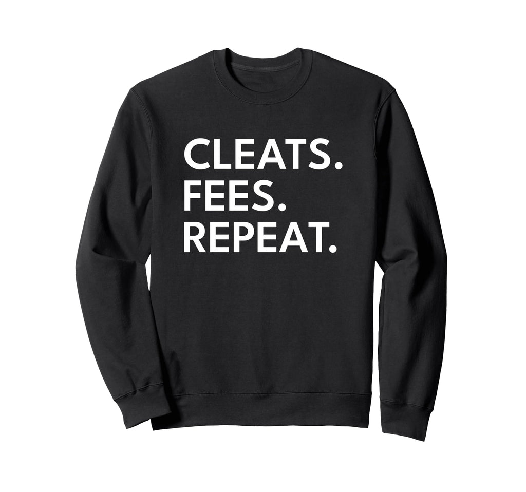 Soccer Dad Cleats Fees Repeat Funny Sweatshirt - Graphic Print Unisex - T-Shirt, Sweatshirt, Hoodie