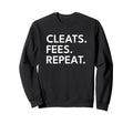 Soccer Dad Cleats Fees Repeat Funny Sweatshirt - Graphic Print Unisex - T-Shirt, Sweatshirt, Hoodie