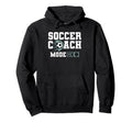 Coaching Soccer Dad Coach Soccer Coach Hoodie - Custom Art Print Men Women - T-Shirt, Sweatshirt, Hoodie