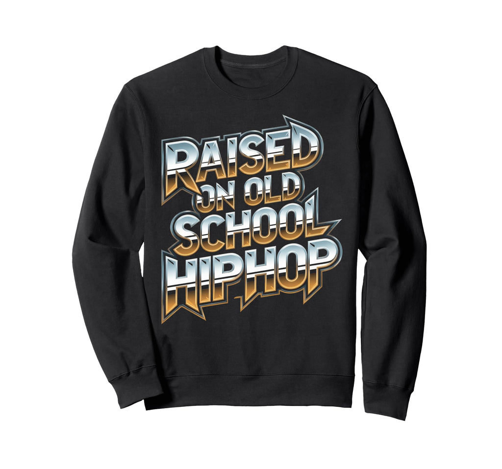Raised Old School Hip Hop Cassette Sweatshirt - Streetwear Style Unisex - T-Shirt, Sweatshirt, Hoodie