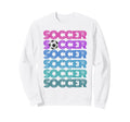 Soccer Eat Sleep Repeat Just Loves Sweatshirt - Trendy Graphic for Adults - T-Shirt, Sweatshirt, Hoodie