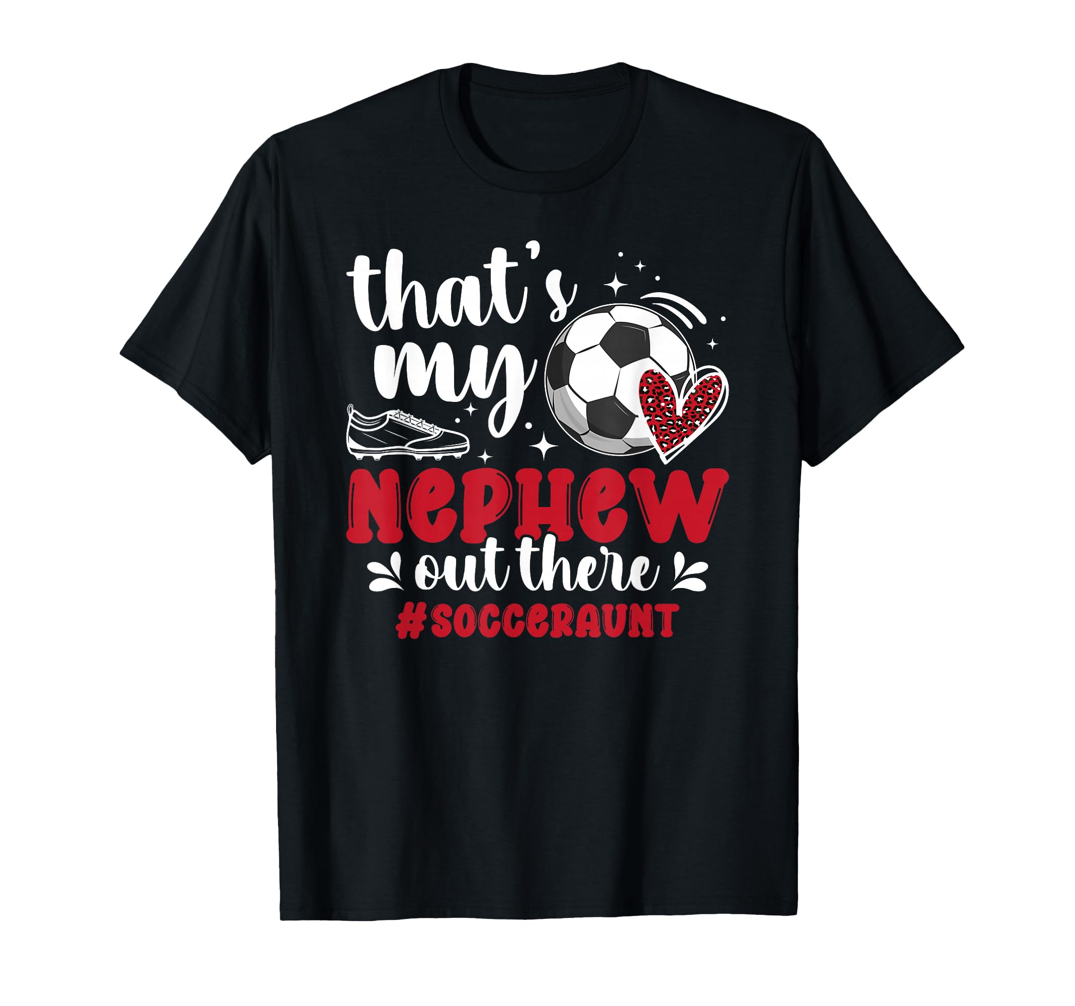 Thats My Nephew Soccer Aunt Soccer T-Shirt - Fun Novelty Design for Adults - T-Shirt, Sweatshirt, Hoodie