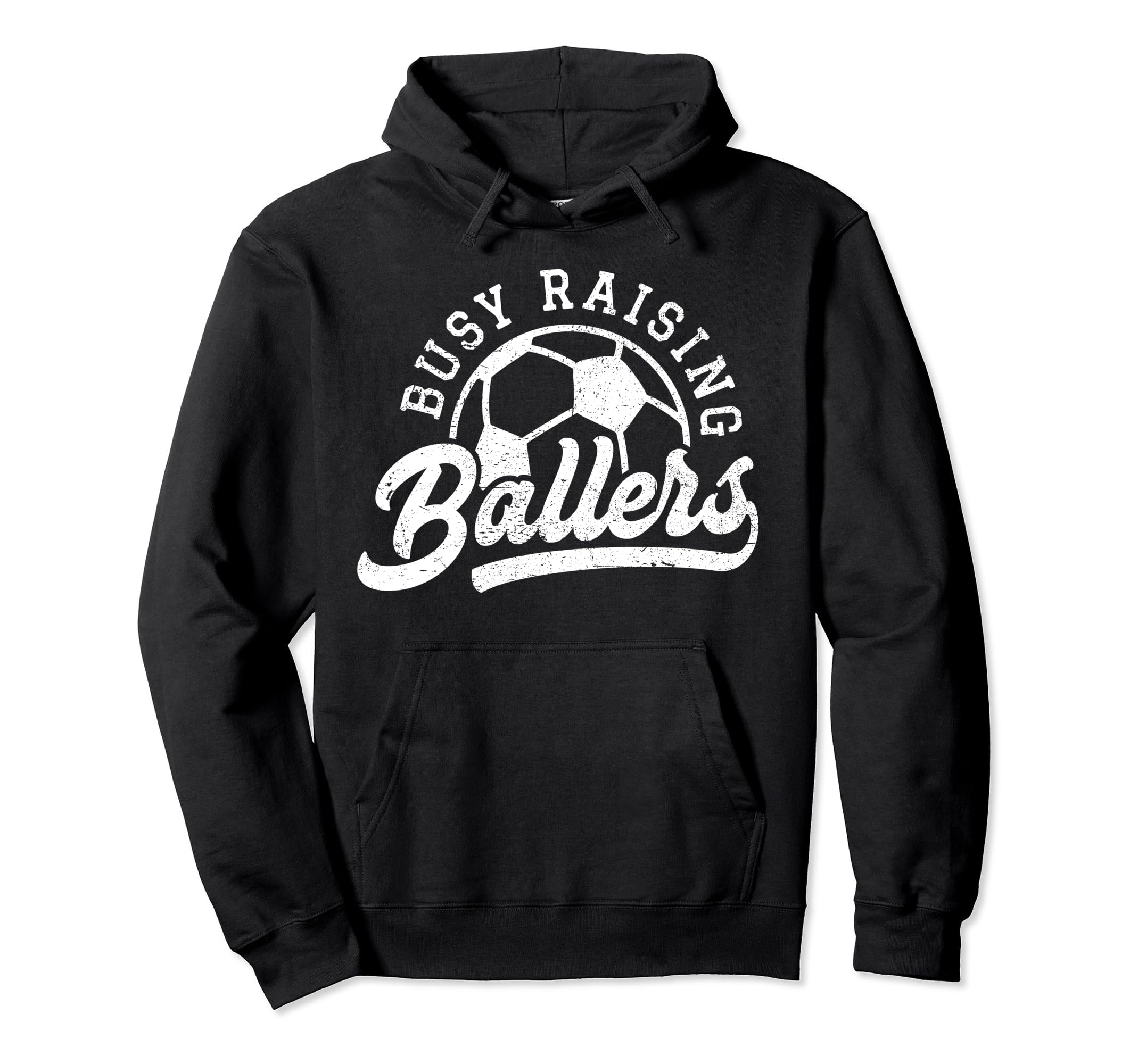 Busy Raising Ballers Soccer Players Hoodie - Custom Art Print Men Women - T-Shirt, Sweatshirt, Hoodie