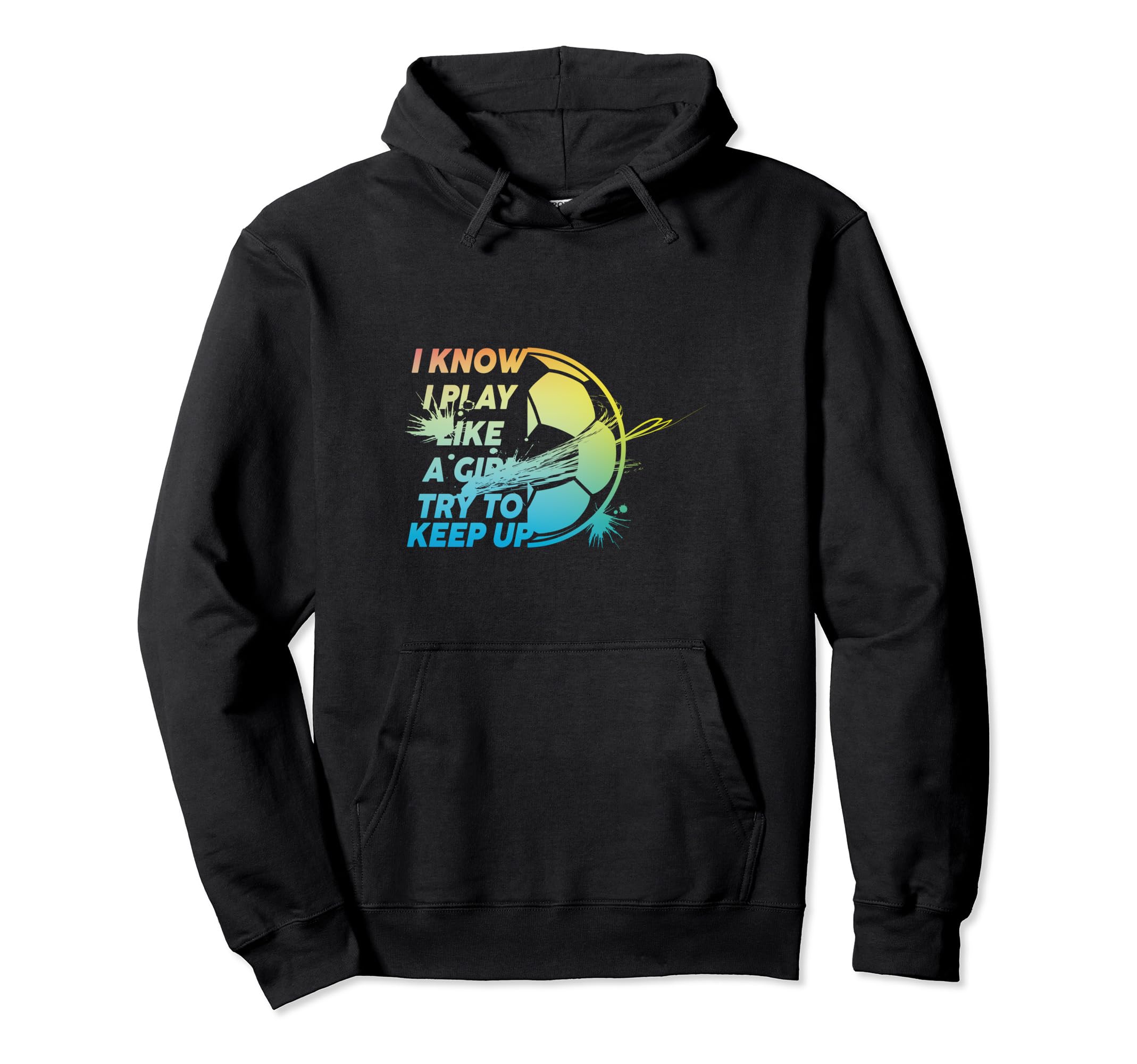 I Know I Play Like Try To Keep Up Funny Hoodie - Aesthetic Graphic Unisex - T-Shirt, Sweatshirt, Hoodie