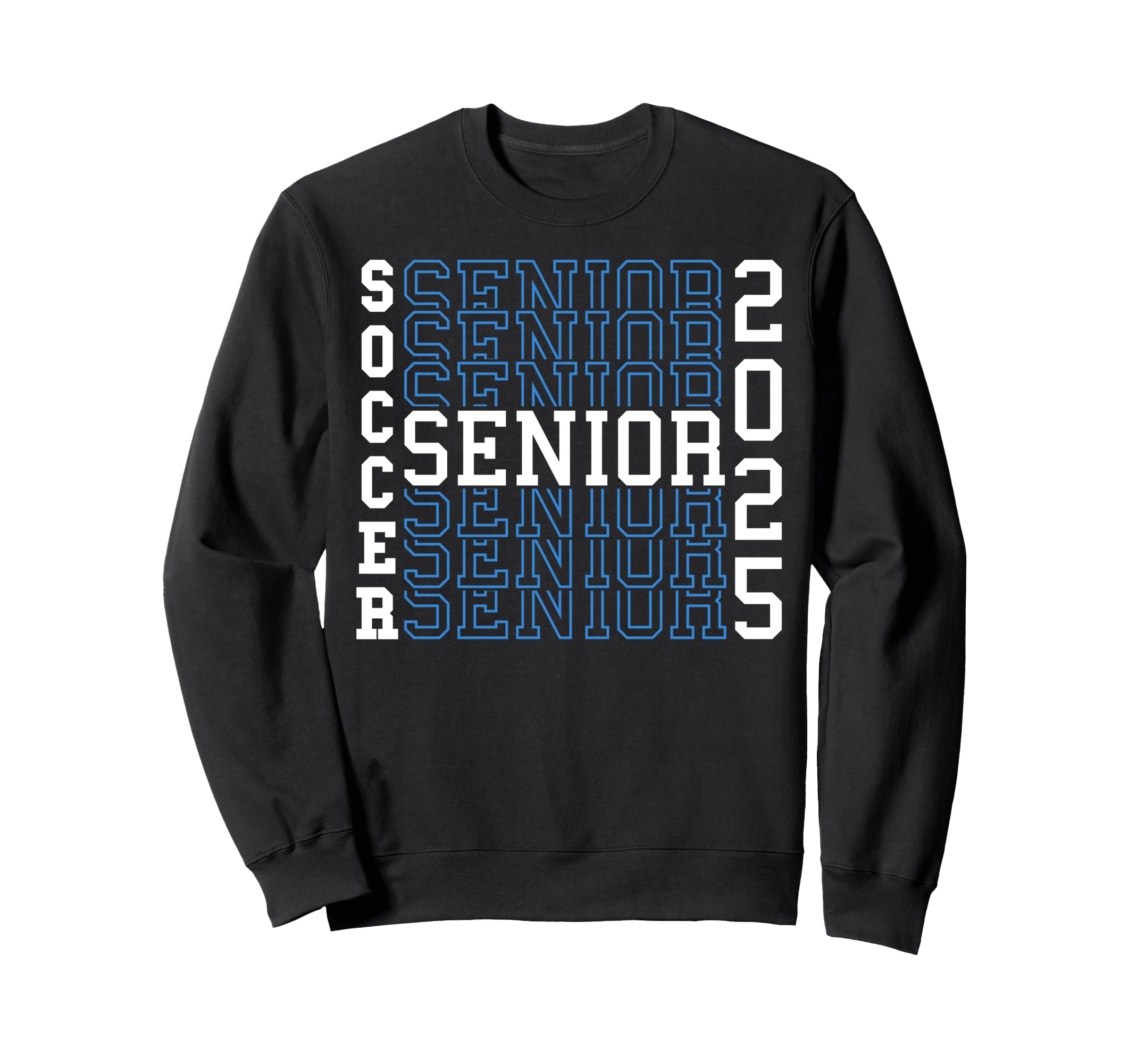 Soccer Senior Night Soccer Senior Sweatshirt - Casual Everyday Wear Unisex - T-Shirt, Sweatshirt, Hoodie