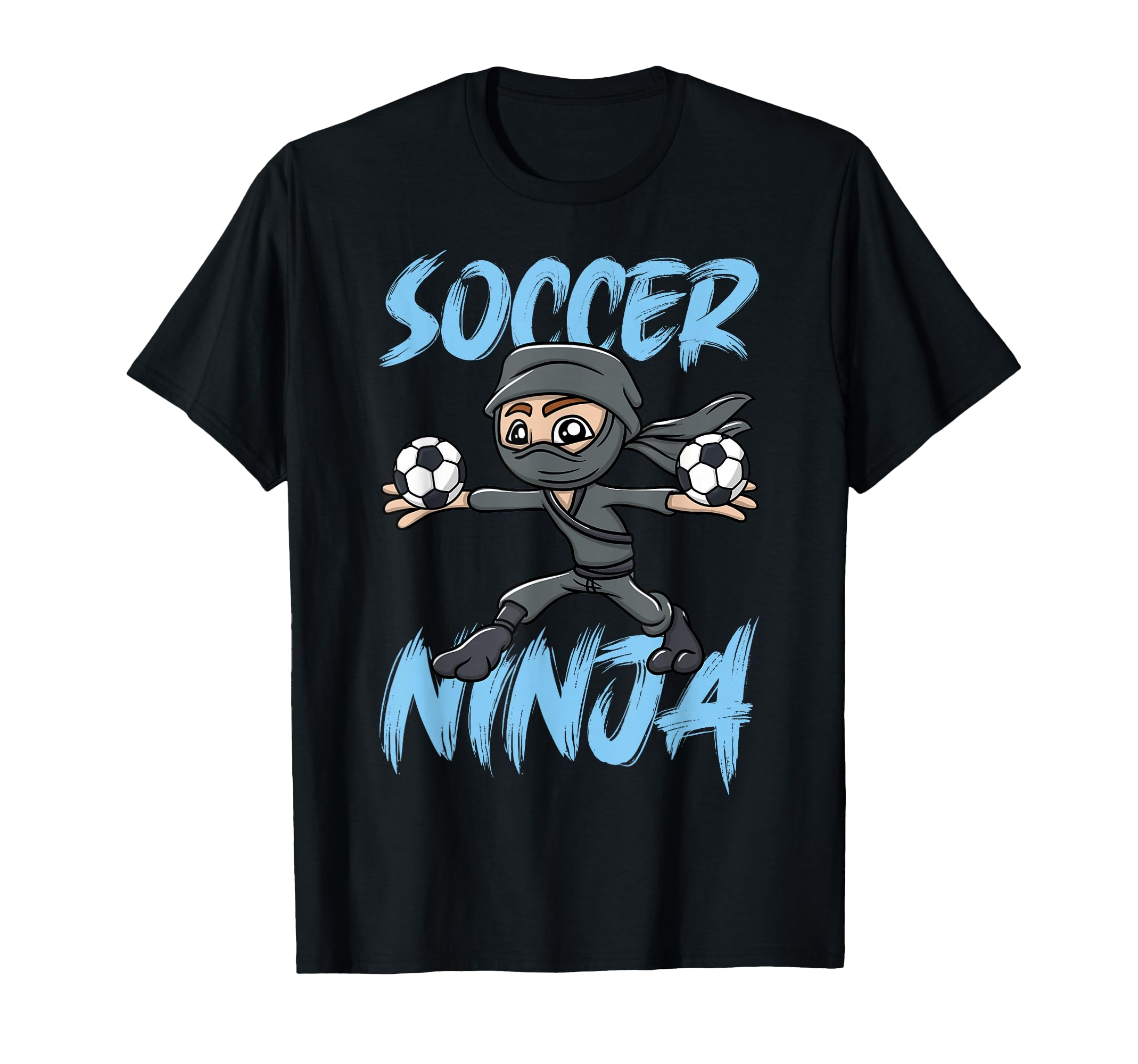 Soccer Ninja Funny Football Lover T-Shirt - Trendy Graphic Men Women - T-Shirt, Sweatshirt, Hoodie