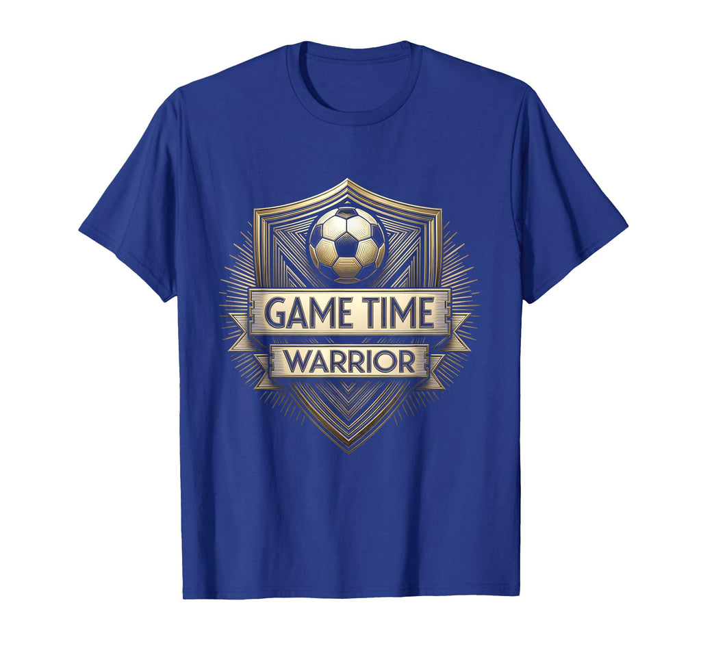 Game Time Warrior Soccer T-Shirt - Novelty Apparel Unisex - T-Shirt, Sweatshirt, Hoodie