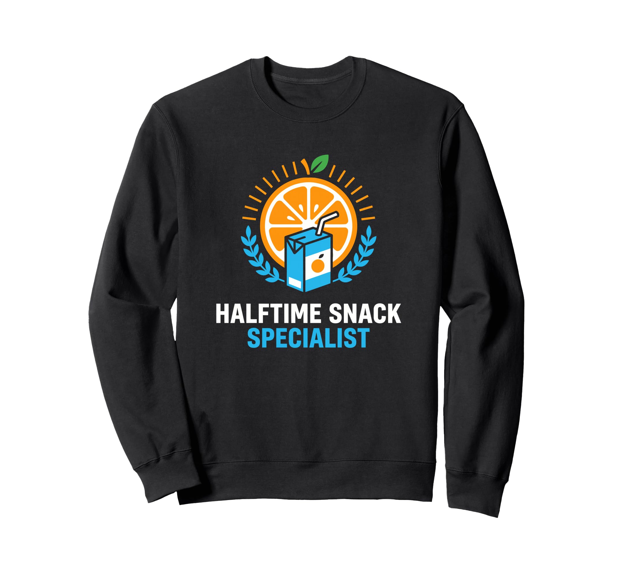Halftime Snack Specialist Sports Mom Sweatshirt - Streetwear Style Unisex - T-Shirt, Sweatshirt, Hoodie