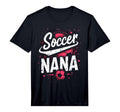 Proud Soccer Nana Funny Grandma Lover T-Shirt - Minimalist Print Men Women - T-Shirt, Sweatshirt, Hoodie