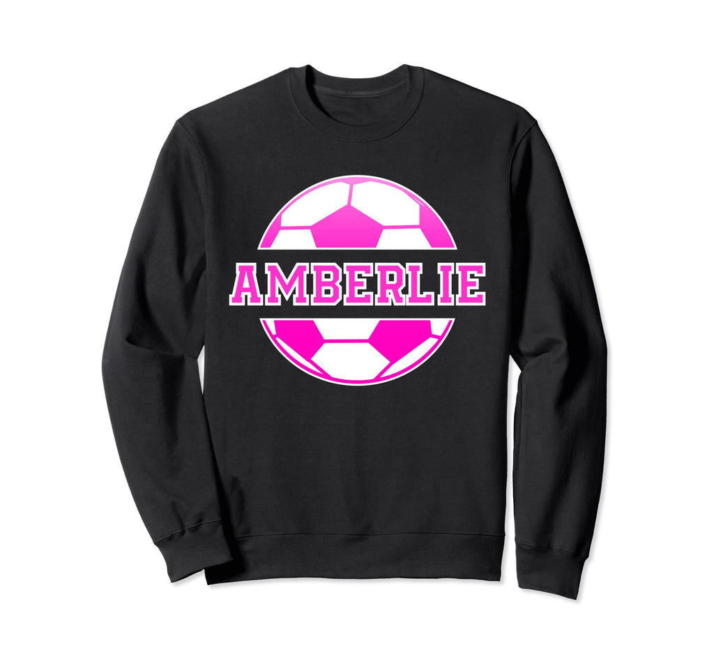 Amberlie Name Soccer Play Sweatshirt - Casual Everyday Wear Unisex - T-Shirt, Sweatshirt, Hoodie