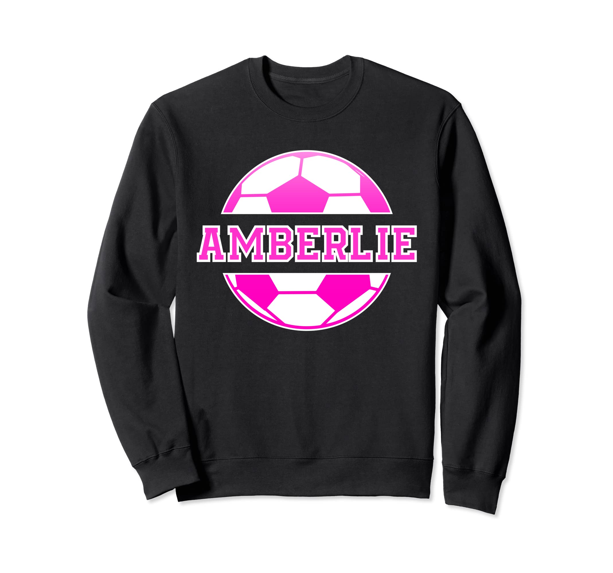 Amberlie Name Soccer Play Sweatshirt - Casual Everyday Wear Unisex - T-Shirt, Sweatshirt, Hoodie