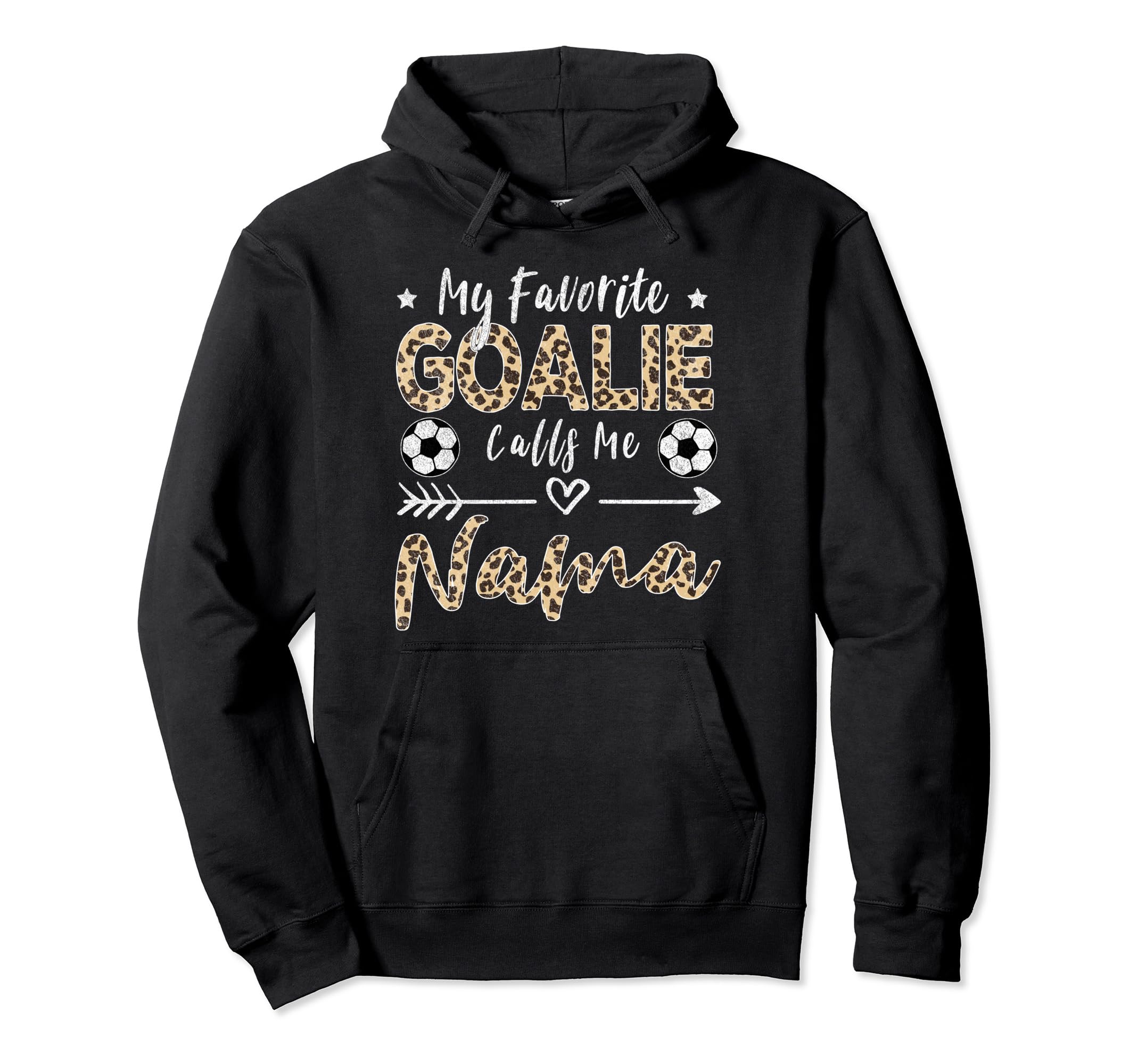 My Favorite Goalie Calls Me Nama Hoodie - Fun Novelty Design Men Women - T-Shirt, Sweatshirt, Hoodie