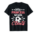 Soccer Mom My Princess Wears Cleats T-Shirt - Minimalist Print for Adults - T-Shirt, Sweatshirt, Hoodie