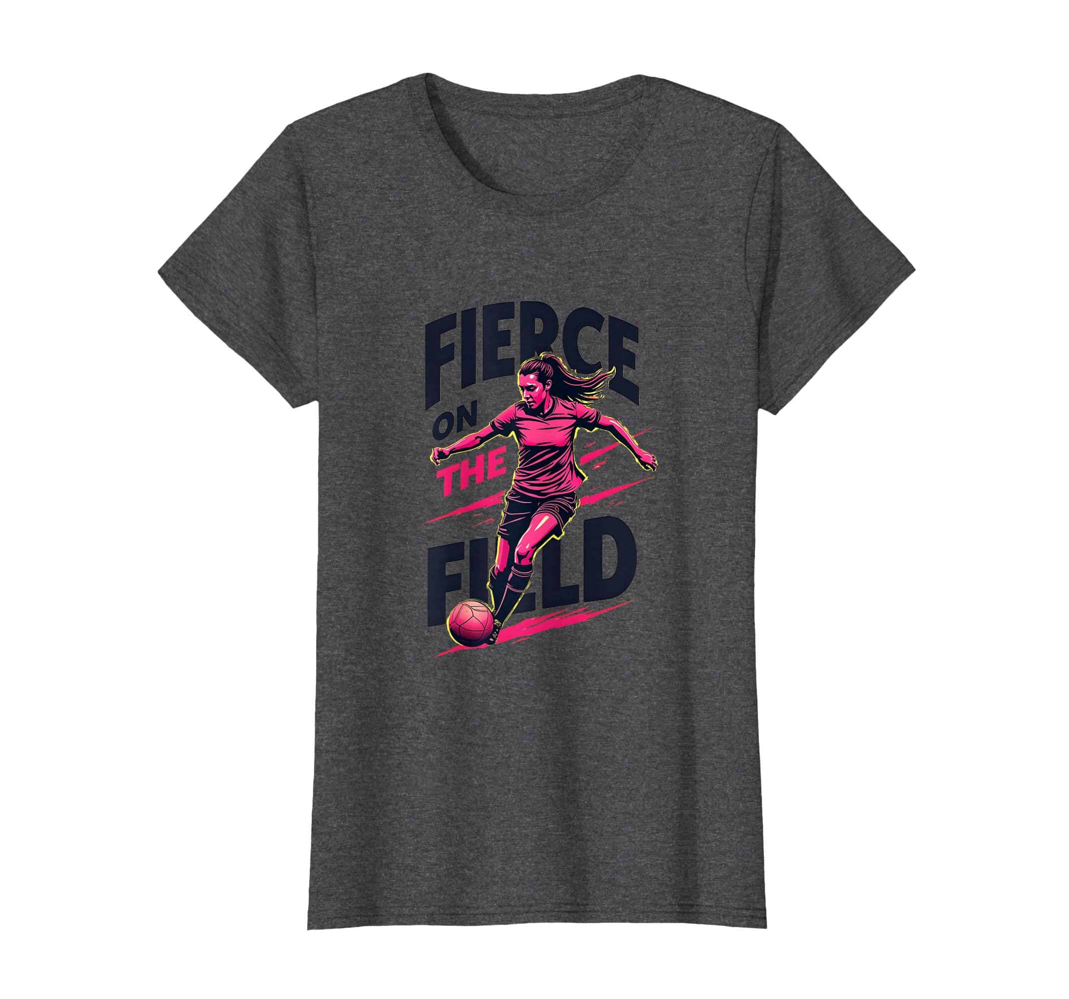 Fierce Field Womens Soccer T-Shirt - Graphic Print for Adults - T-Shirt, Sweatshirt, Hoodie