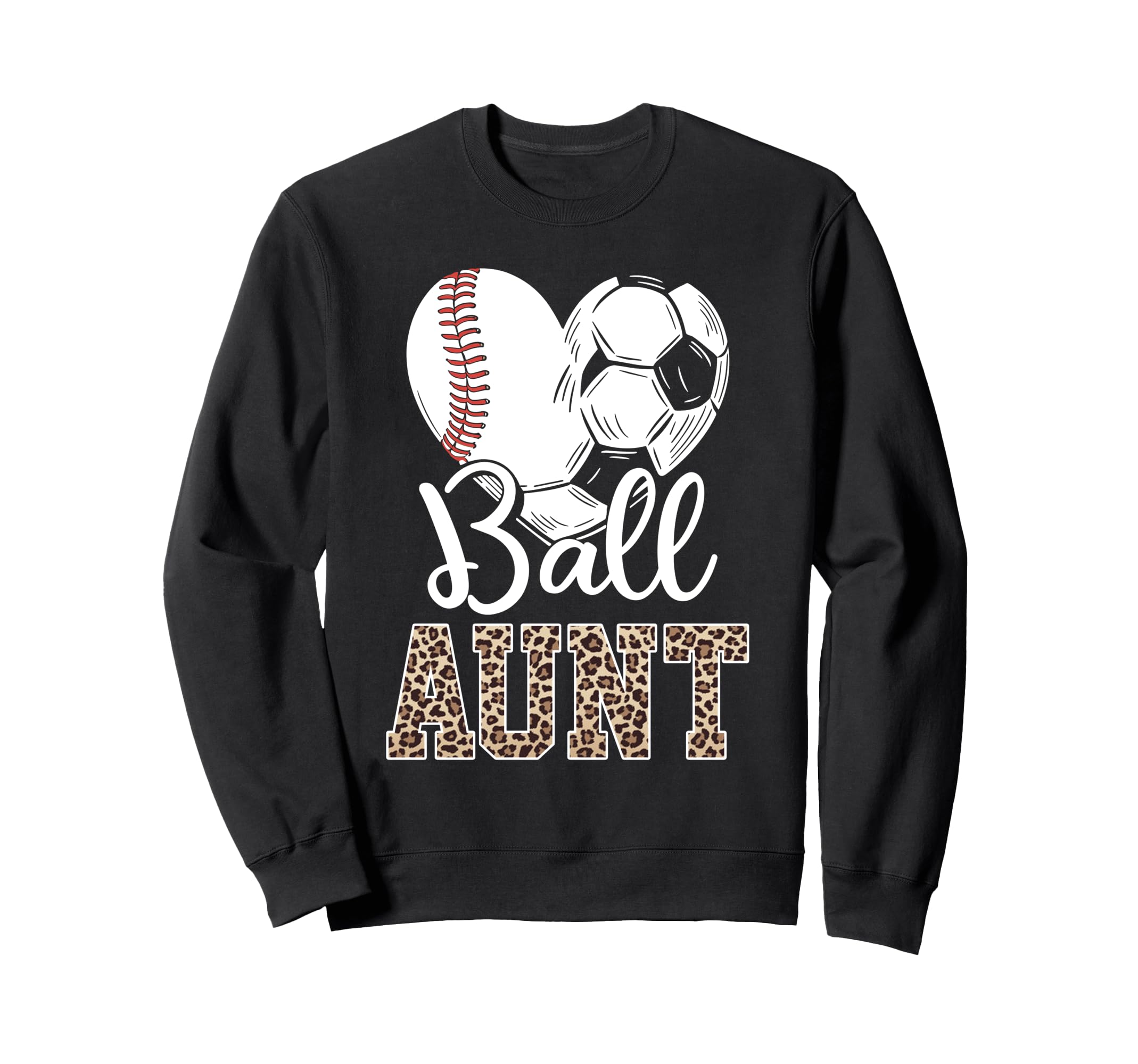 Ball Aunt Heart Baseball Sweatshirt - Casual Everyday Wear Men Women - T-Shirt, Sweatshirt, Hoodie