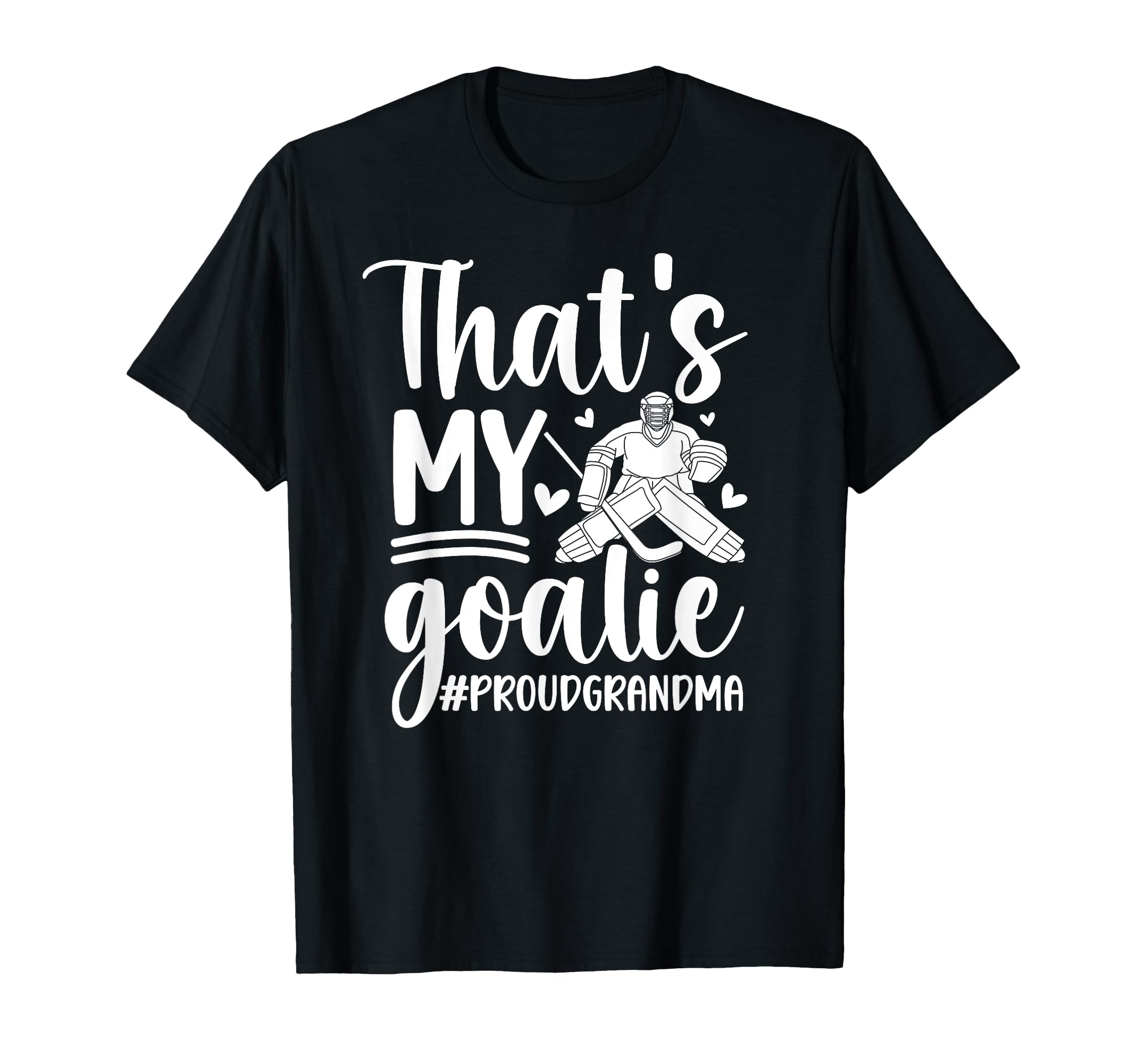 Proud Hockey Goalkeeper Grandma Hockey T-Shirt - Unique Graphic for Adults - T-Shirt, Sweatshirt, Hoodie