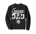 Soccer Dad Daddy Father Happy Sweatshirt - Casual Everyday Wear for Adults - T-Shirt, Sweatshirt, Hoodie