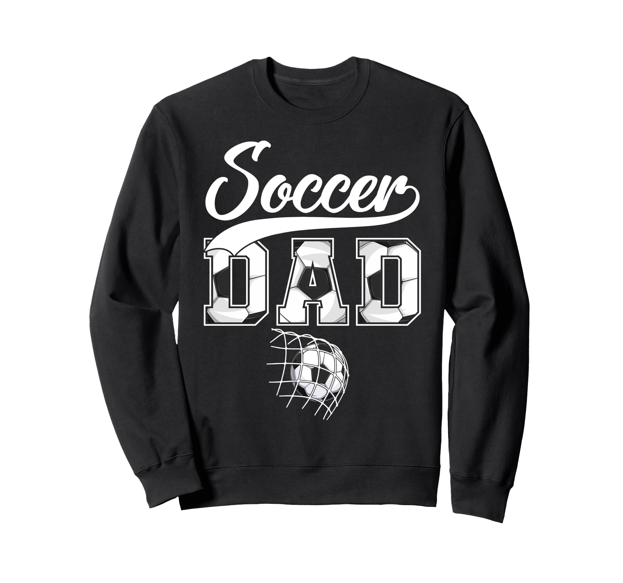Soccer Dad Daddy Father Happy Sweatshirt - Casual Everyday Wear for Adults - T-Shirt, Sweatshirt, Hoodie