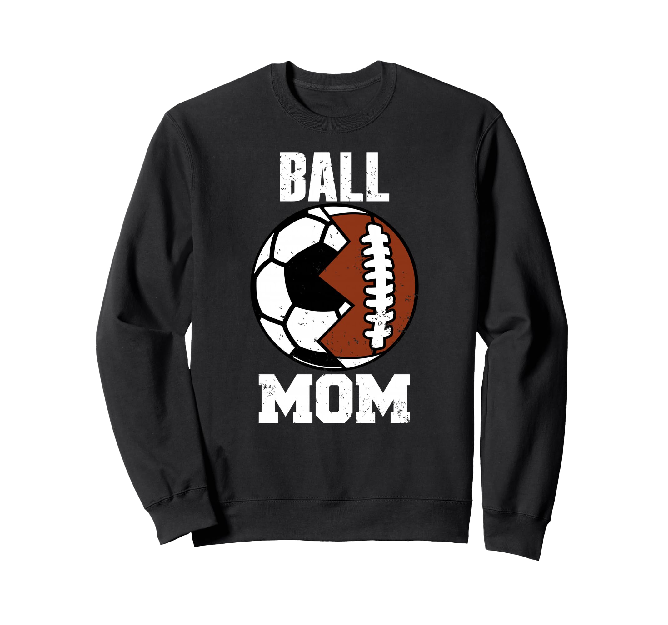 Ball Mom Funny Soccer Football Sweatshirt - Trendy Graphic for Adults - T-Shirt, Sweatshirt, Hoodie