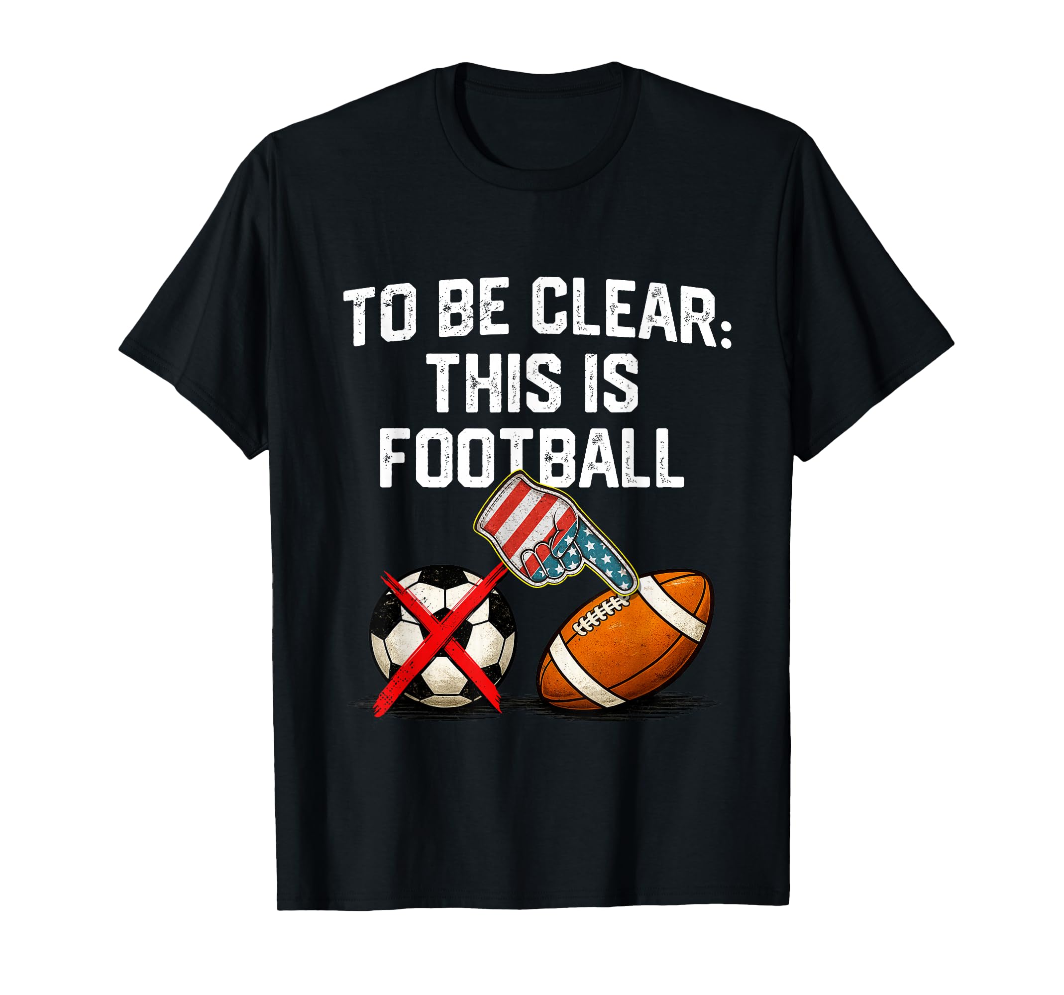 Funny This Is Football No Soccer T-Shirt - Streetwear Style Unisex - T-Shirt, Sweatshirt, Hoodie