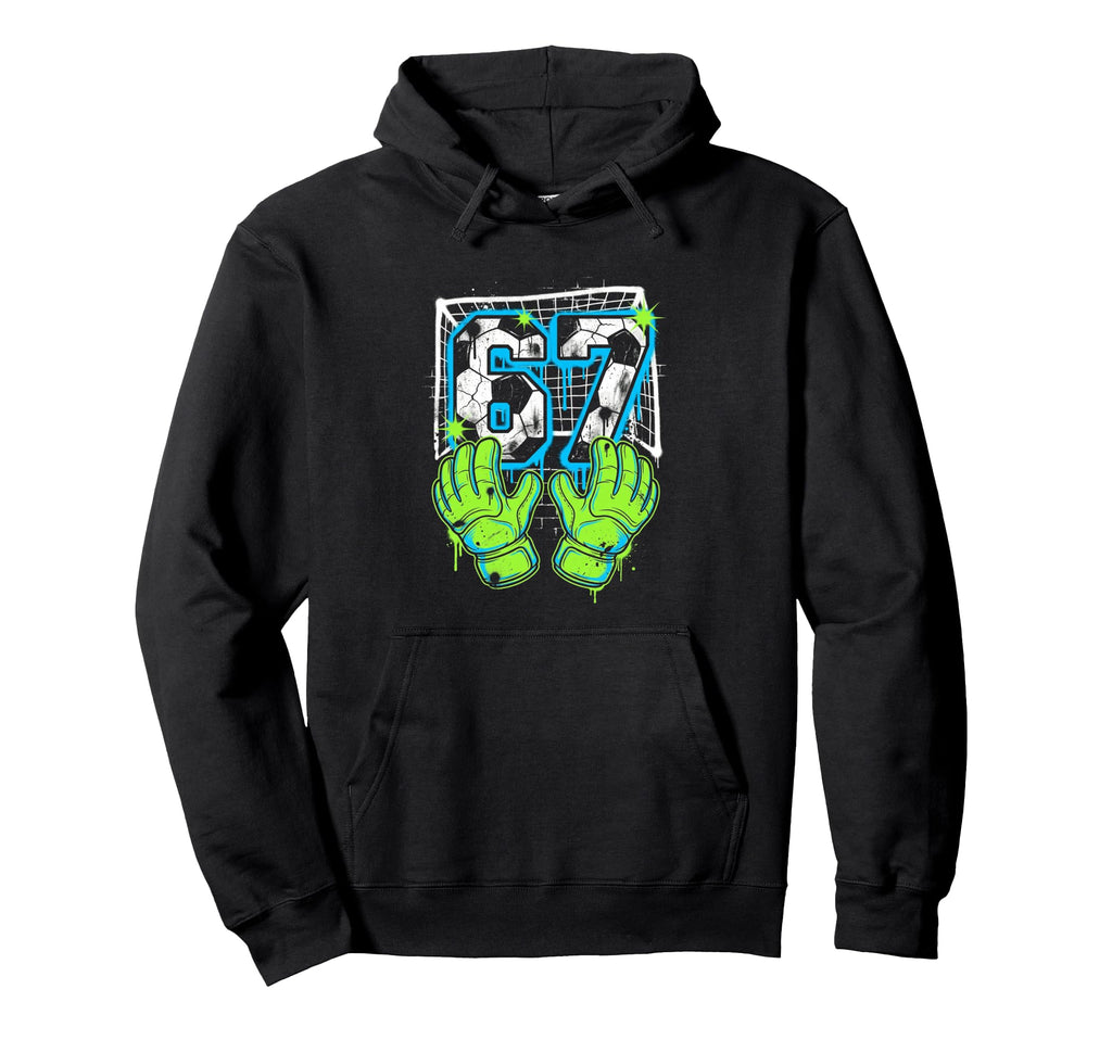 67 Six Seven Soccer Goalie Gen Alpha Hoodie - Graphic Print Men Women - T-Shirt, Sweatshirt, Hoodie