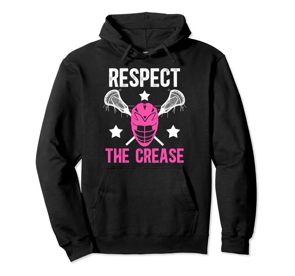 Respect Crease Lacrosse Goalkeeper Hoodie - Unique Graphic Men Women - T-Shirt, Sweatshirt, Hoodie