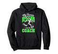 Soccer Coach My Favorite Soccer Players Hoodie - Novelty Apparel Men Women - T-Shirt, Sweatshirt, Hoodie