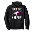 Fear Soccer Keeper Soccer Goalkeeper Hoodie - Streetwear Style Men Women - T-Shirt, Sweatshirt, Hoodie