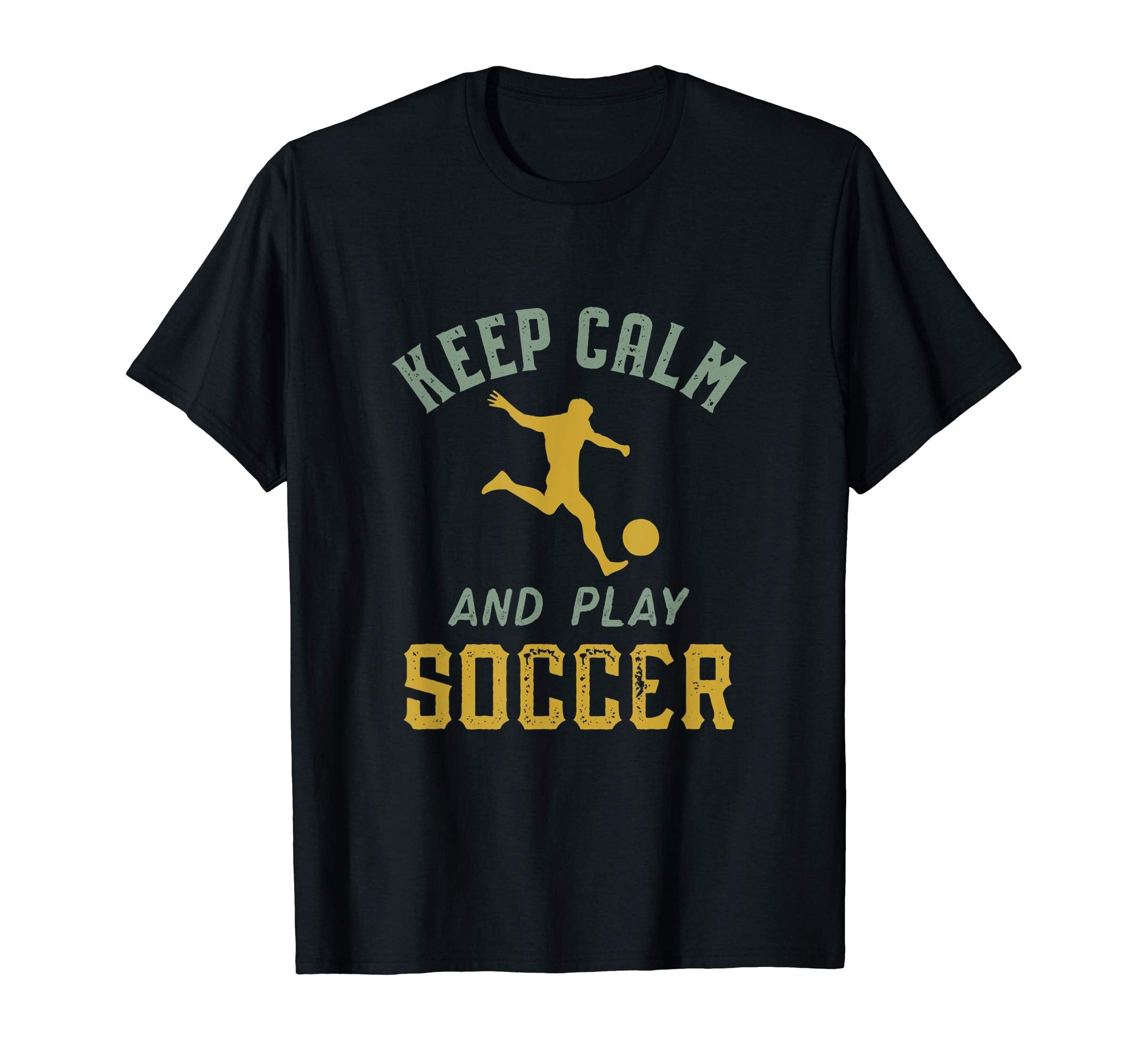 Keep Calm And Play Soccer Funny Sports T-Shirt - Custom Art Print Unisex - T-Shirt, Sweatshirt, Hoodie