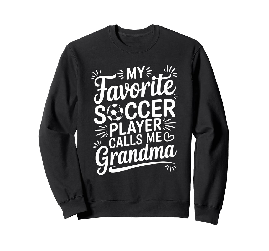 My Favorite Soccer Player Sweatshirt - Casual Everyday Wear for Adults - T-Shirt, Sweatshirt, Hoodie