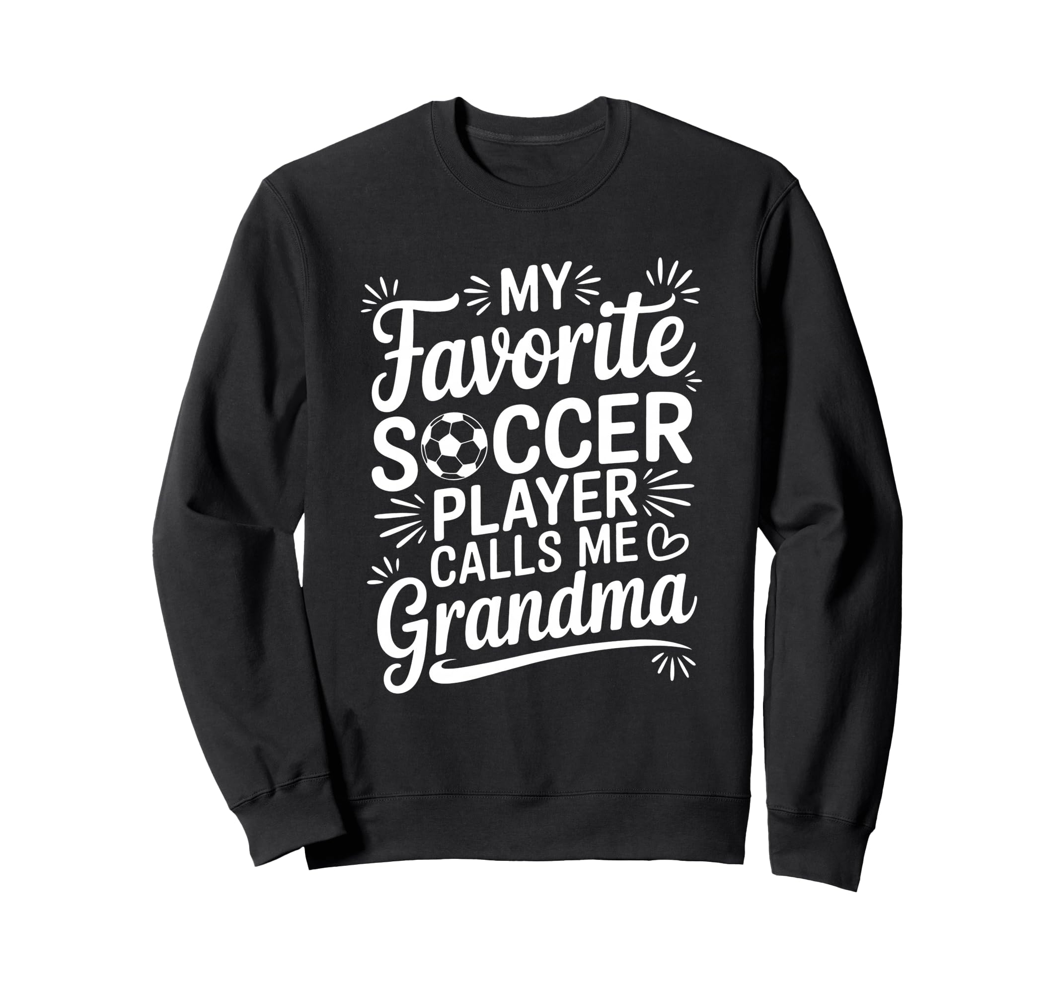 My Favorite Soccer Player Sweatshirt - Casual Everyday Wear for Adults - T-Shirt, Sweatshirt, Hoodie
