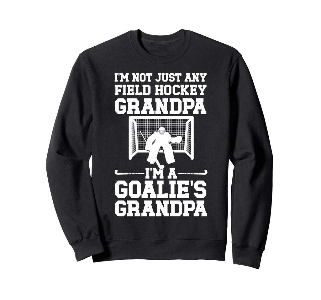 Field Hockey Goalie Grandpa Field Sweatshirt - Unique Graphic Unisex - T-Shirt, Sweatshirt, Hoodie