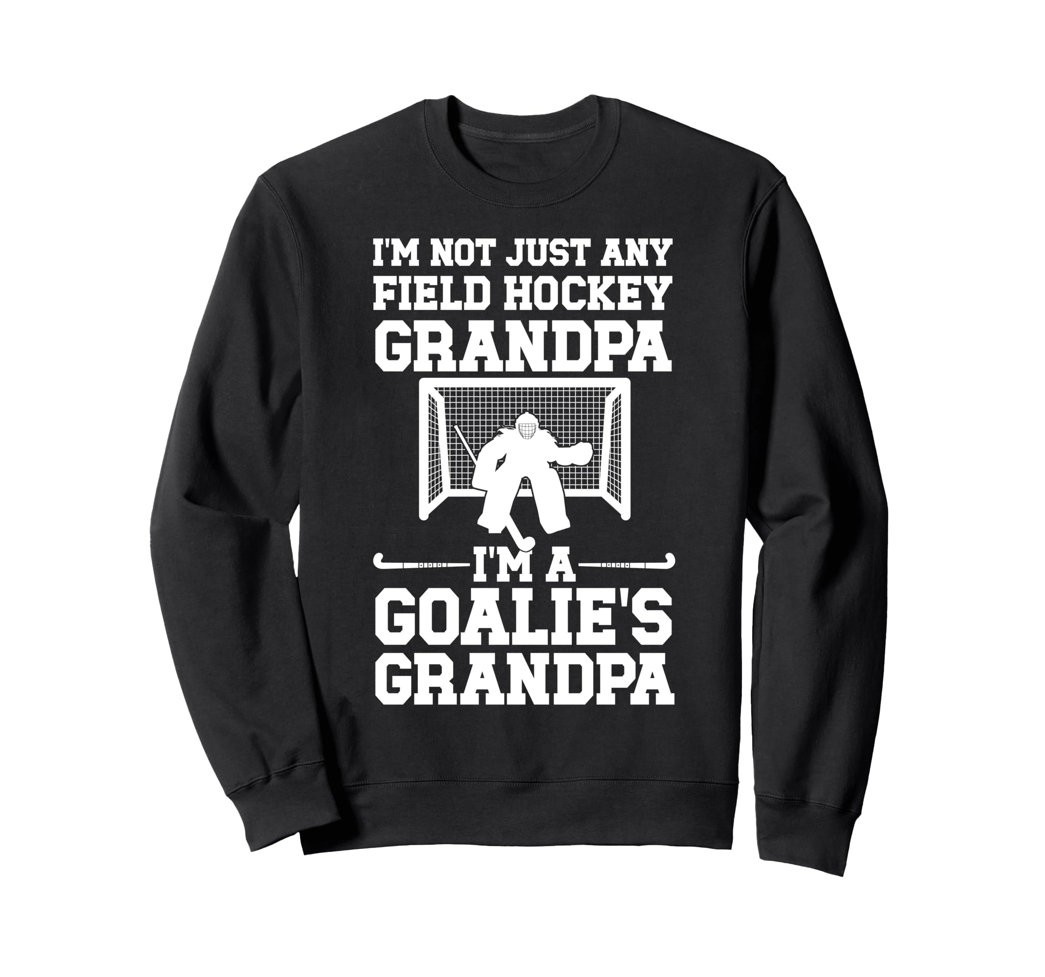 Field Hockey Goalie Grandpa Field Sweatshirt - Unique Graphic Unisex - T-Shirt, Sweatshirt, Hoodie