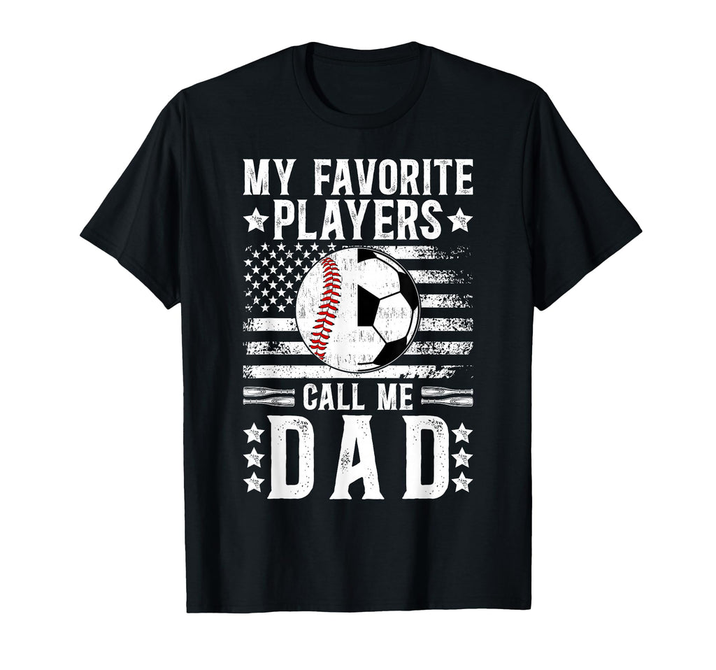 My Favorite Players Call Me Dad Soccer T-Shirt - Streetwear Style Unisex - T-Shirt, Sweatshirt, Hoodie