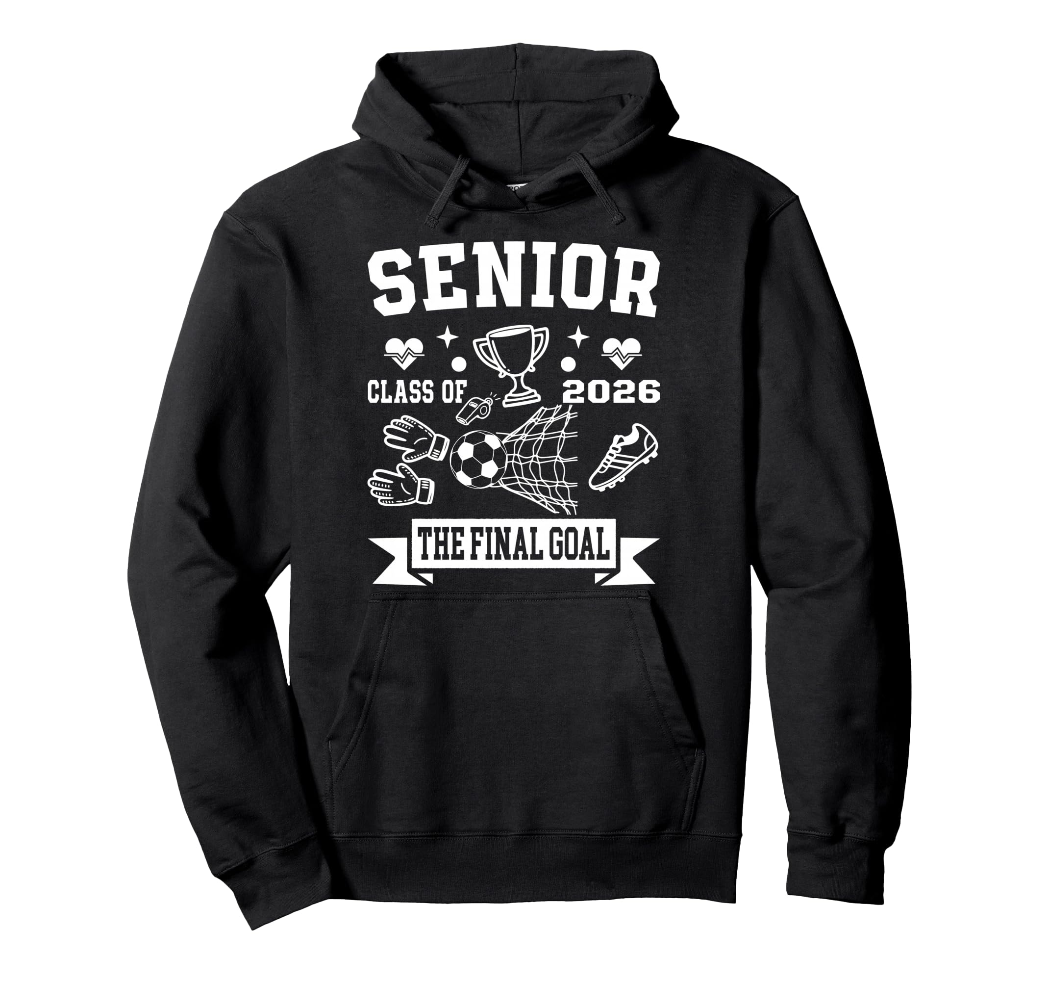 Senior 2026 Soccer Class 2026 Seniors Hoodie - Trendy Graphic Unisex - T-Shirt, Sweatshirt, Hoodie