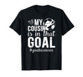 Proud Soccer Goalie Cousin Soccer T-Shirt - Unique Graphic for Adults - T-Shirt, Sweatshirt, Hoodie
