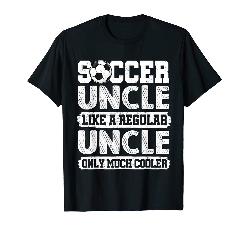 Soccer Uncle Like Regular T-Shirt - Casual Everyday Wear Men Women - T-Shirt, Sweatshirt, Hoodie