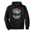 Camping Protects Our National Parks Hoodie - Trendy Graphic Men Women - T-Shirt, Sweatshirt, Hoodie